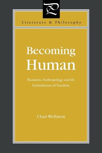 Бумажная книга «Becoming Human: Romantic Anthropology and the Embodiment of Freedom», автор Чад Веллмон - фото №1