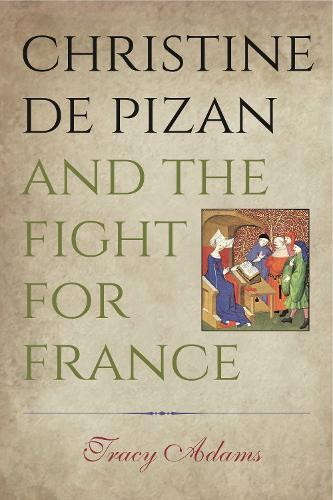 Бумажная книга «Christine de Pizan and the Fight for France», автор Трейси Адамс - фото №1