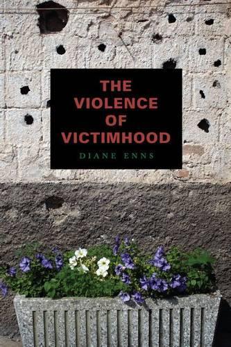 Бумажная книга «The Violence of Victimhood», автор Диана Эннс - фото №1