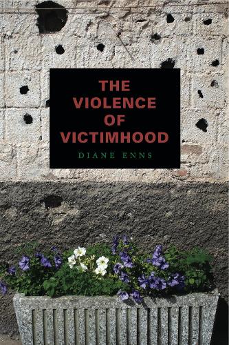 Бумажная книга «The Violence of Victimhood», автор Диана Эннс - фото №1