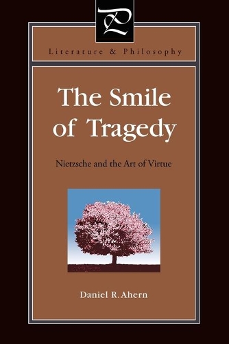 Бумажная книга «The Smile of Tragedy: Nietzsche and the Art of Virtue», автор Дэниел Р. Ахерн - фото №1