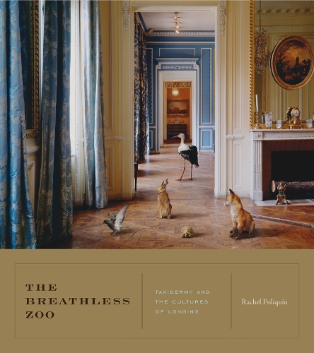 Бумажная книга «The Breathless Zoo: Taxidermy and the Cultures of Longing», автор Рэйчел Поликин - фото №1