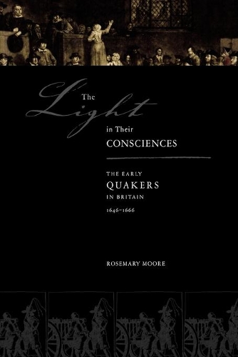 Бумажная книга «The Light in Their Consciences: The Early Quakers in Britain, 1646–1666», автор Розмари Мур - фото №1