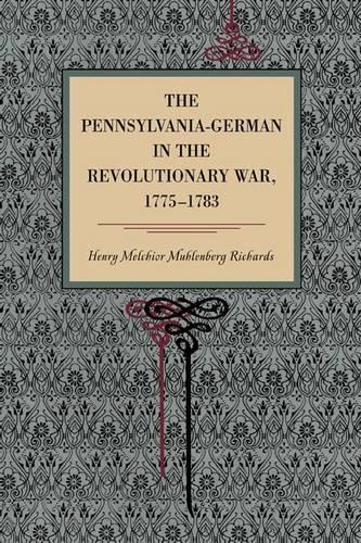 Бумажная книга «The Pennsylvania-German in the Revolutionary War, 1775–1783», автор Генри Мельхиор Муленберг Ричардс - фото №1