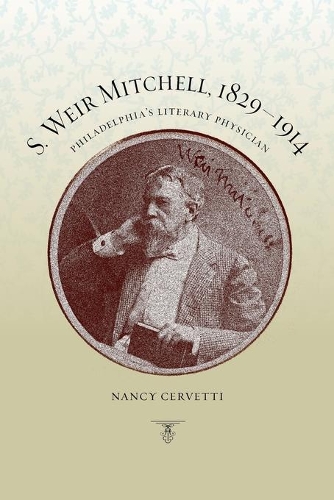 Бумажная книга «S. Weir Mitchell, 1829–1914: Philadelphia's Literary Physician», автор Нэнси Черветти - фото №1
