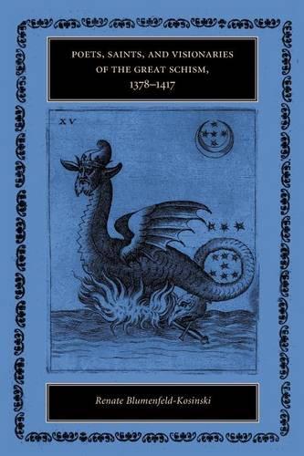 Бумажная книга «Poets, Saints, and Visionaries of the Great Schism, 1378–1417», автор Рената Блюменфельд-Косински - фото №1