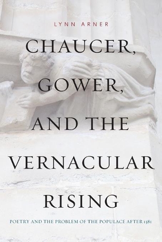 Бумажная книга «Chaucer, Gower, and the Vernacular Rising: Poetry and the Problem of the Populace After 1381», автор Линн Арнер - фото №1