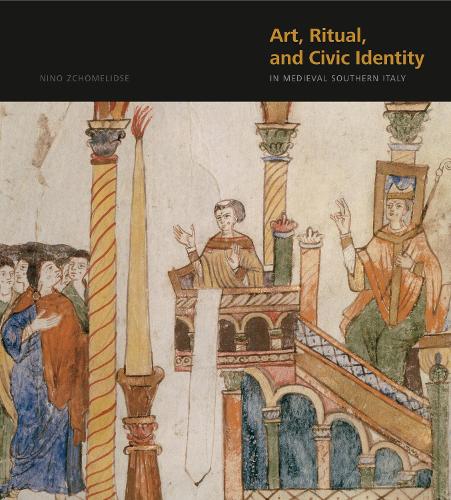 Бумажная книга «Art, Ritual, and Civic Identity in Medieval Southern Italy», автор Нино Жомелидзе - фото №1