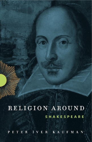 Бумажная книга «Religion Around Shakespeare», автор Питер Ивер Кауфман - фото №1
