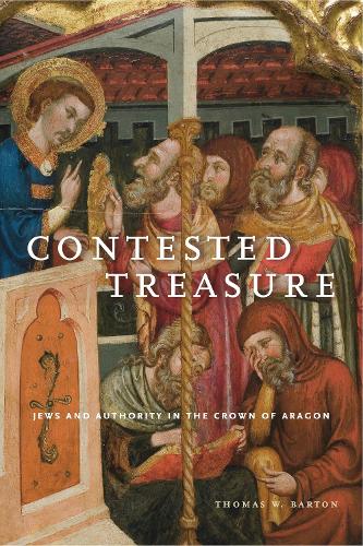 Паперова книга «Contested Treasure: Jews and Authority in the Crown of Aragon», автор Томас В. Бартон - фото №1