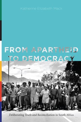 Паперова книга «From Apartheid to Democracy: Deliberating Truth and Reconciliation in South Africa», автор Кетрін Елізабет Мак - фото №1