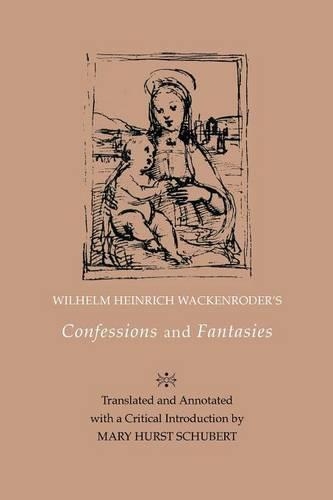 Бумажная книга «Wilhelm Heinrich Wackenroder’s Confessions and Fantasies», автор Мэри Херст Шуберт - фото №1