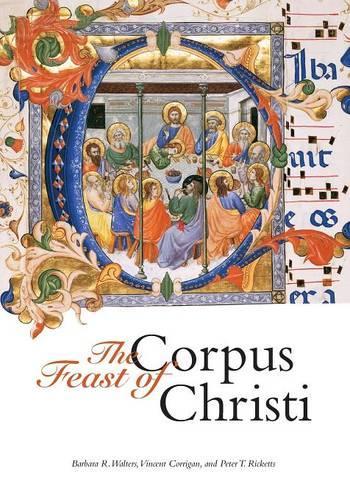 Бумажная книга «The Feast of Corpus Christi», авторов Барбара Р. Уолтерс, Питер Т. Рикеттс, Винсент Корриган - фото №1
