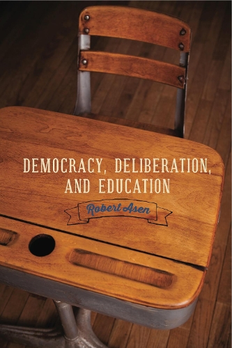 Паперова книга «Democracy, Deliberation, and Education», автор Роберт Асен - фото №1