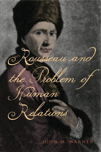 Бумажная книга «Rousseau and the Problem of Human Relations», автор Джон М. Уорнер - фото №1