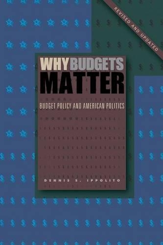 Бумажная книга «Why Budgets Matter: Budget Policy and American Politics; Revised and Updated Edition», автор Деннис С. Ипполито - фото №1