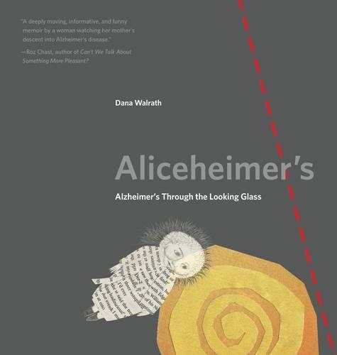 Бумажная книга «Aliceheimer’s: Alzheimer’s Through the Looking Glass», автор Дана Уолрат - фото №1