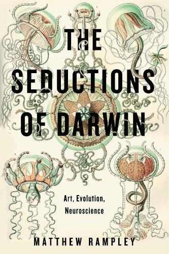 Бумажная книга «The Seductions of Darwin: Art, Evolution, Neuroscience», автор Мэтью Рэмпли - фото №1