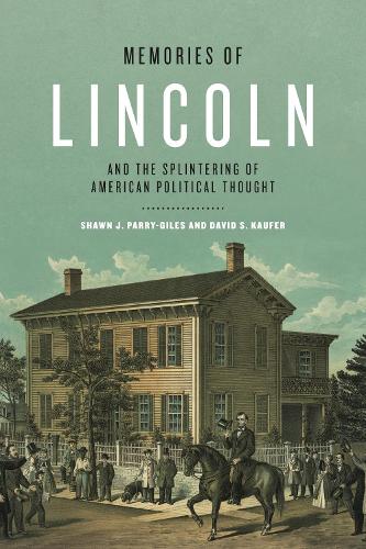 Паперова книга «Memories of Lincoln and the Splintering of American Political Thought», авторів Девід С. Кауфер, Шон Дж. Перрі-Джайлз - фото №1