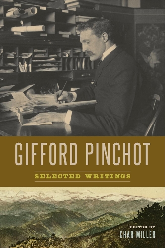 Бумажная книга «Gifford Pinchot: Selected Writings», автор Гиффорд Пинчот - фото №1
