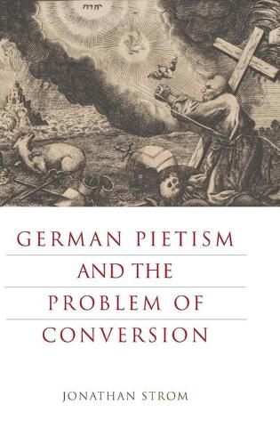 Паперова книга «German Pietism and the Problem of Conversion», автор Джонатан Стром - фото №1
