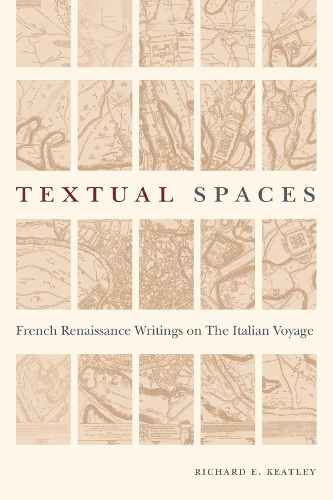 Паперова книга «Textual Spaces: French Renaissance Writings on the Italian Voyage», автор Річард Е. Кітлі - фото №1