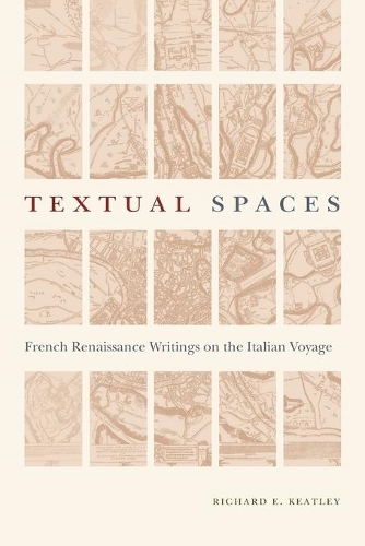 Паперова книга «Textual Spaces: French Renaissance Writings on the Italian Voyage», автор Річард Е. Кітлі - фото №1