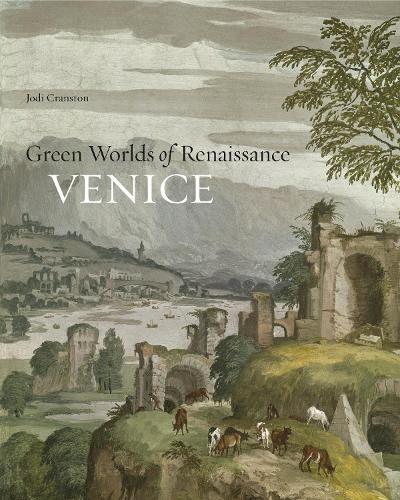 Бумажная книга «Green Worlds of Renaissance Venice», автор Джоди Крэнстон - фото №1