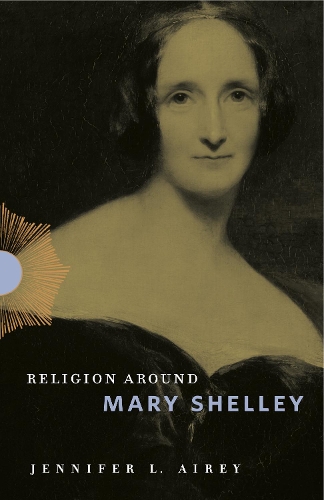 Бумажная книга «Religion Around Mary Shelley», автор Дженнифер Л. Эйри - фото №1
