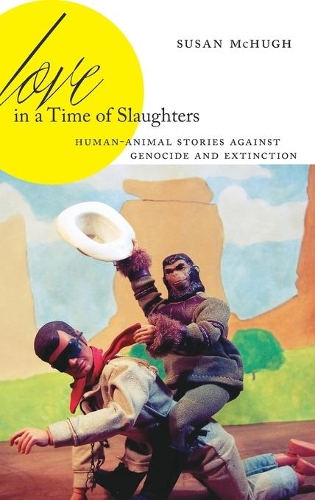 Бумажная книга «Love in a Time of Slaughters: Human-Animal Stories Against Genocide and Extinction», автор Сьюзен Макхью - фото №1