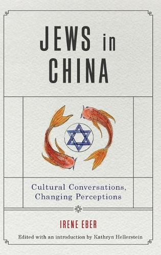 Паперова книга «Jews in China: Cultural Conversations, Changing Perceptions», автор Ірен Ебер - фото №1