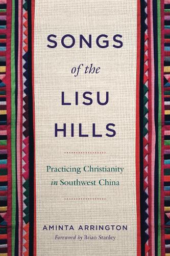 Бумажная книга «Songs of the Lisu Hills: Practicing Christianity in Southwest China», автор Аминта Аррингтон - фото №1