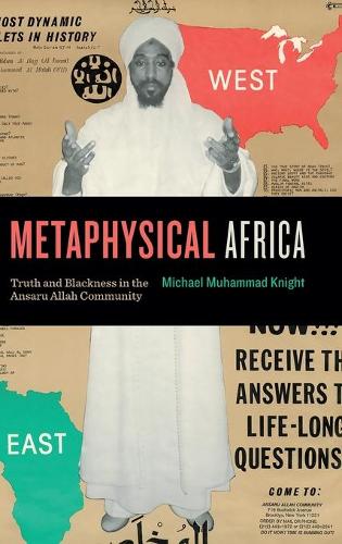 Бумажная книга «Metaphysical Africa: Truth and Blackness in the Ansaru Allah Community», автор Майкл Мухаммед Найт - фото №1