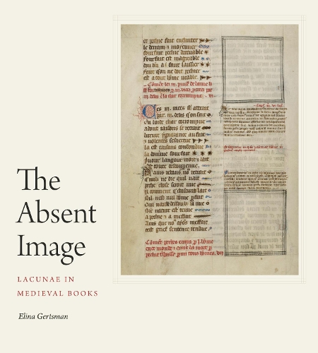 Бумажная книга «The Absent Image: Lacunae in Medieval Books», автор Элина Герцман - фото №1