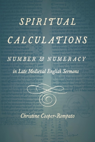 Бумажная книга «Spiritual Calculations: Number and Numeracy in Late Medieval English Sermons», автор Кристин Купер-Ромпато - фото №1