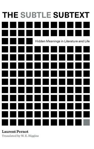 Бумажная книга «The Subtle Subtext: Hidden Meanings in Literature and Life», автор Лоран Перно - фото №1