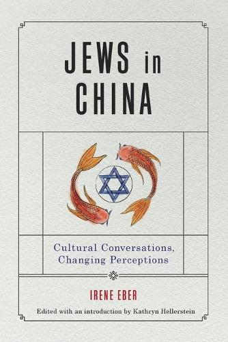 Бумажная книга «Jews in China: Cultural Conversations, Changing Perceptions», автор Ирен Эбер - фото №1