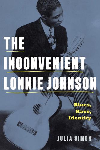 Паперова книга «The Inconvenient Lonnie Johnson: Blues, Race, Identity», автор Джулія Саймон - фото №1