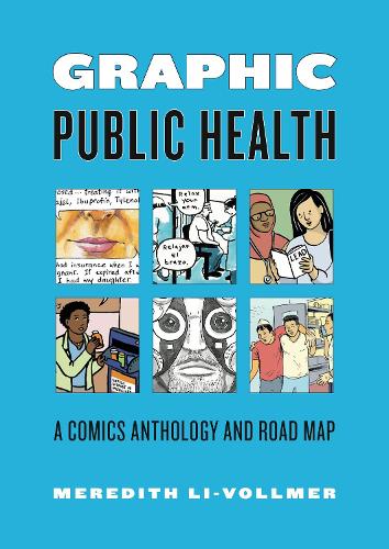 Бумажная книга «Graphic Public Health: A Comics Anthology and Road Map», автор Мередит Ли-Волмер - фото №1