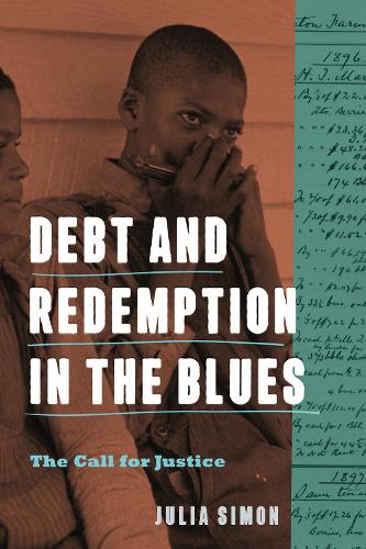 Паперова книга «Debt and Redemption in the Blues: The Call for Justice», автор Джулія Саймон - фото №1