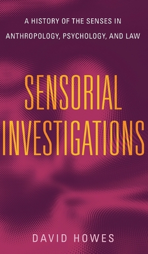 Бумажная книга «Sensorial Investigations: A History of the Senses in Anthropology, Psychology, and Law», автор Дэвид Хаус - фото №1