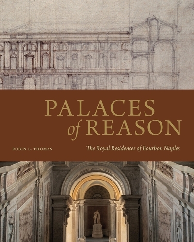 Бумажная книга «Palaces of Reason: The Royal Residences of Bourbon Naples», автор Робин Л. Томас - фото №1