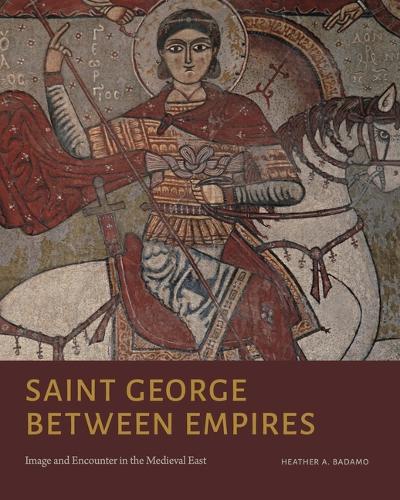 Бумажная книга «Saint George Between Empires: Image and Encounter in the Medieval East», автор Хизер А. Бадамо - фото №1