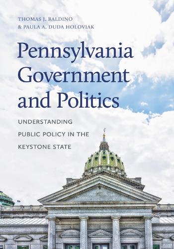 Бумажная книга «Pennsylvania Government and Politics: Understanding Public Policy in the Keystone State», автор Томас Дж. Балдино - фото №1