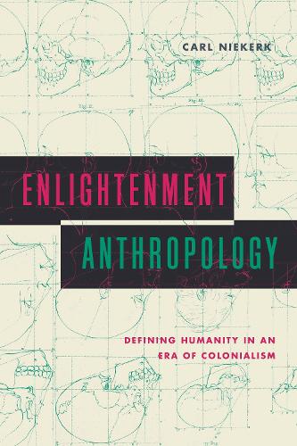 Бумажная книга «Enlightenment Anthropology: Defining Humanity in an Era of Colonialism», автор Карл Никерк - фото №1