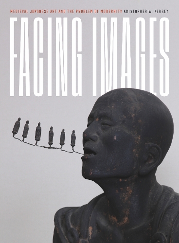 [object Object] «Facing Images: Medieval Japanese Art and the Problem of Modernity», автор Кристофер В. Керси - фото №1