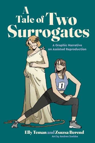 Бумажная книга «A Tale of Two Surrogates: A Graphic Narrative on Assisted Reproduction», автор Элли Теман - фото №1