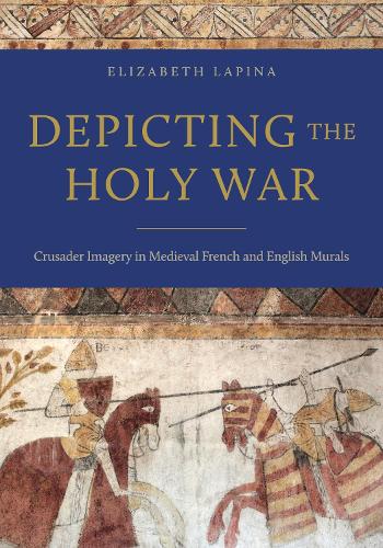 Бумажная книга «Depicting the Holy War: Crusader Imagery in Medieval French and English Murals», автор Элизабет Лапина - фото №1