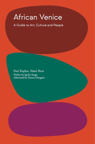 Бумажная книга «African Venice: A Guide to Art, Culture and People», авторов Пол Каплан, Шаул Басси - фото №1