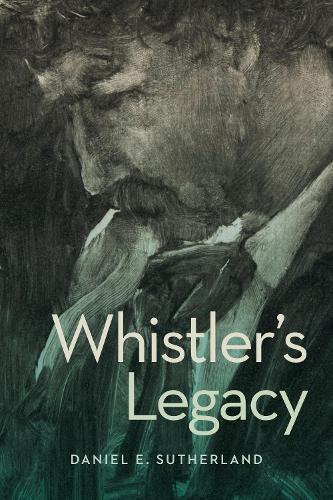 Паперова книга «Whistler’s Legacy», автор Деніел Е. Сазерленд - фото №1